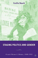 Staging politics and gender : French women's drama, 1880-1923 /