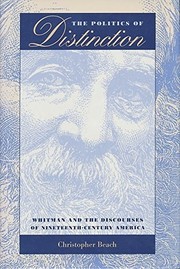 The politics of distinction : Whitman and the discourses of nineteenth-century America /