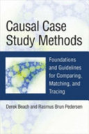 Causal case study methods : foundations and guidelines for comparing, matching and tracing /