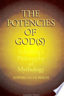 The potencies of God(s) : Schelling's philosophy of mythology /