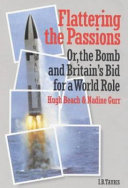 Flattering the passions, or, the bomb and Britain's bid for a world role /