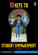 10 keys to student empowerment : unlocking the hero in each child /
