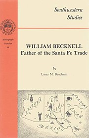 William Becknell : father of the Santa Fe trade /