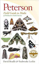 Peterson field guide to moths of Northeastern North America /