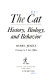 The cat : history, biology, and behavior /