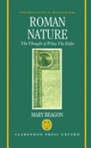 Roman nature : the thought of Pliny the Elder /
