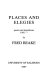 Places and elegies : poems and translations, 1992-7 /