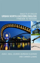 Urban north-eastern English : Tyneside to Teesside /