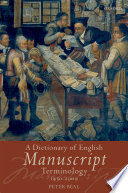 A dictionary of English manuscript terminology, 1450 to 2000 /
