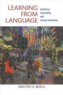 Learning from language : symmetry, asymmetry, and literary humanism /