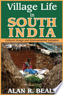 Village life in South India : cultural design and environmental variation /