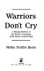 Warriors don't cry : a searing memoir of the battle to integrate Little Rock's Central High /