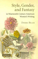 Style, gender, and fantasy in nineteenth-century American women's writing /