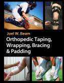 Orthopedic taping, wrapping, bracing & padding /
