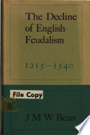 The decline of English feudalism, 1215-1540 /