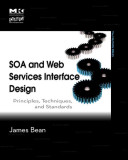 SOA and Web services interface design : principles, techniques, and standards /