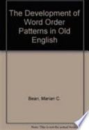 The development of word order patterns in Old English /