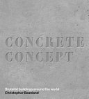 Concrete concept : brutalist buildings around the world /