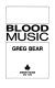 Blood music /