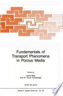 Fundamentals of Transport Phenomena in Porous Media /