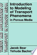 Introduction to modeling of transport phenomena in porous media /