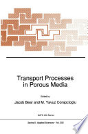Transport Processes in Porous Media /
