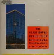 The glass house revolution : inner-city war for interdependence /