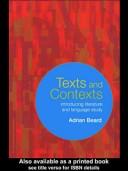 Texts and contexts : introducing literature and language study /