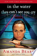 In the water they can't see you cry : a memoir /