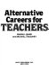 Alternative careers for teachers /