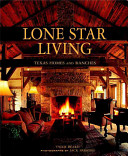 Lone star living : Texas homes and ranches /