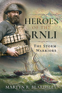 Heroes of the RNLI : the storm warriors /