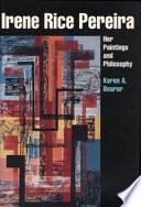 Irene Rice Pereira : her paintings and philosophy /
