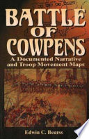 The Battle of Cowpens : a documented narrative and troop movement maps /