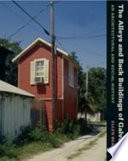 The alleys and back buildings of Galveston : an architectural and social history /