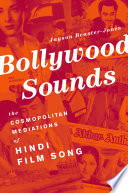 Bollywood sounds : the cosmopolitan mediations of Hindi film song /