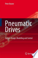 Pneumatic drives : system design, modelling and control /