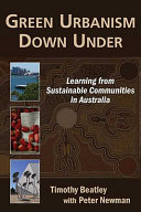 Green urbanism down under : learning from sustainable communities in Australia /