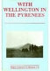 With Wellington in the Pyrenees : being an account of the operations between the Allied Army and the French from July 25 to August 2, 1813 /
