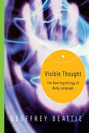 Visible thought : the new psychology of body language /