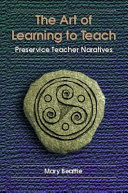 The art of learning to teach : preservice teacher narratives /
