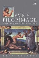 Eve's pilgrimage : a woman's quest for the City of God /