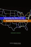 Assessing the role of K-12 academic standards in states : workshop summary /