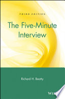 The five-minute interview : a job hunter's guide to a successful interview /
