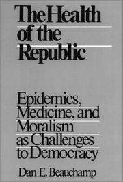 The health of the Republic : epidemics, medicine, and moralism as challenges to democracy /