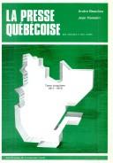 La presse québécoise, des origines à nos jours /