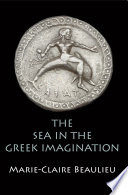The sea in the Greek imagination /