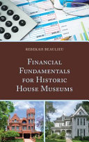 Financial fundamentals for historic house museums /