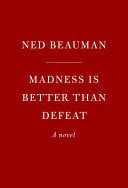 Madness is better than defeat /