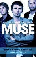 Out of this world : the story of Muse /